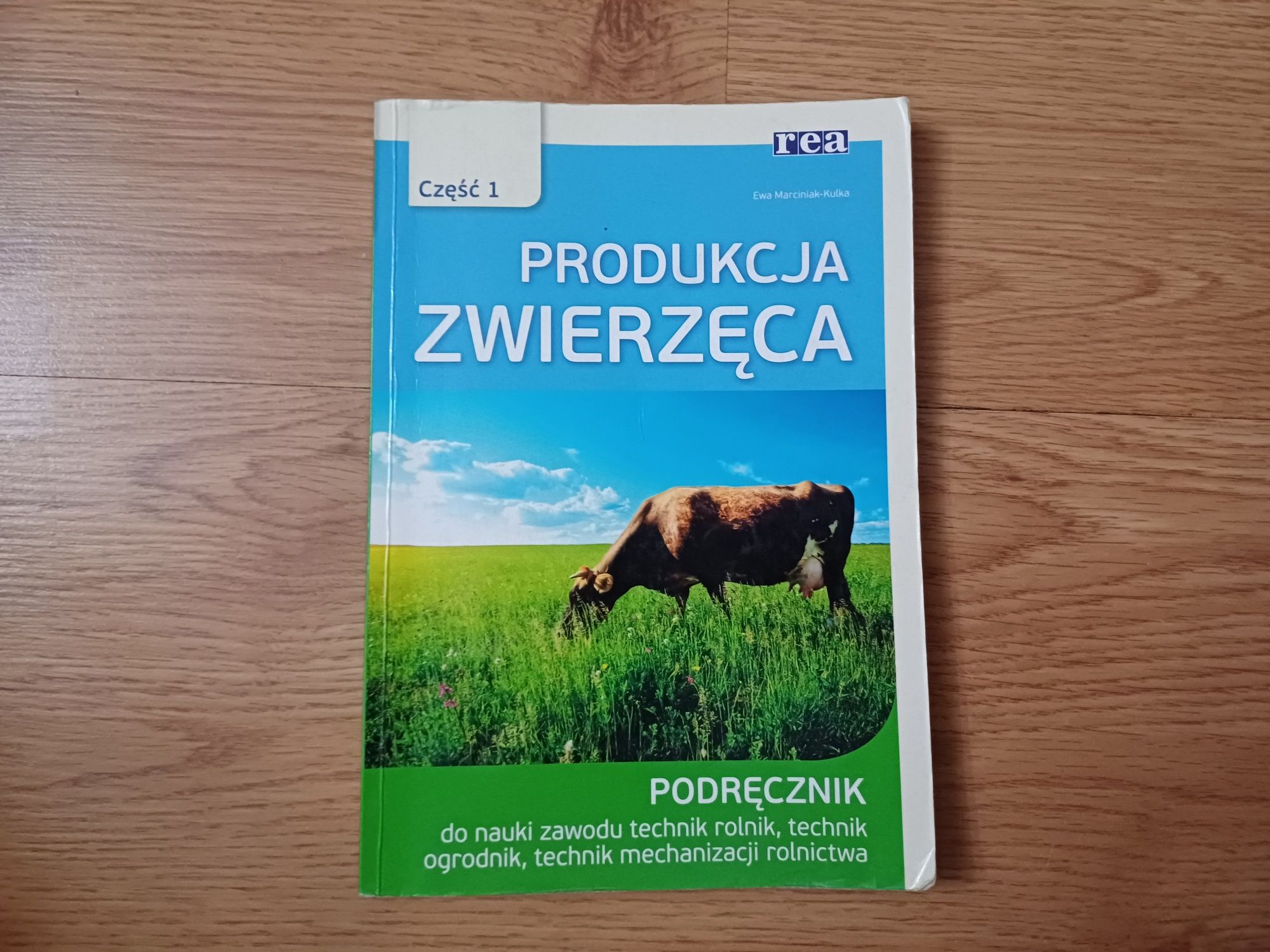 Produkcja zwierzęca cz.1 Ewa Marciniak- Kulka, wydawnictwo Rea