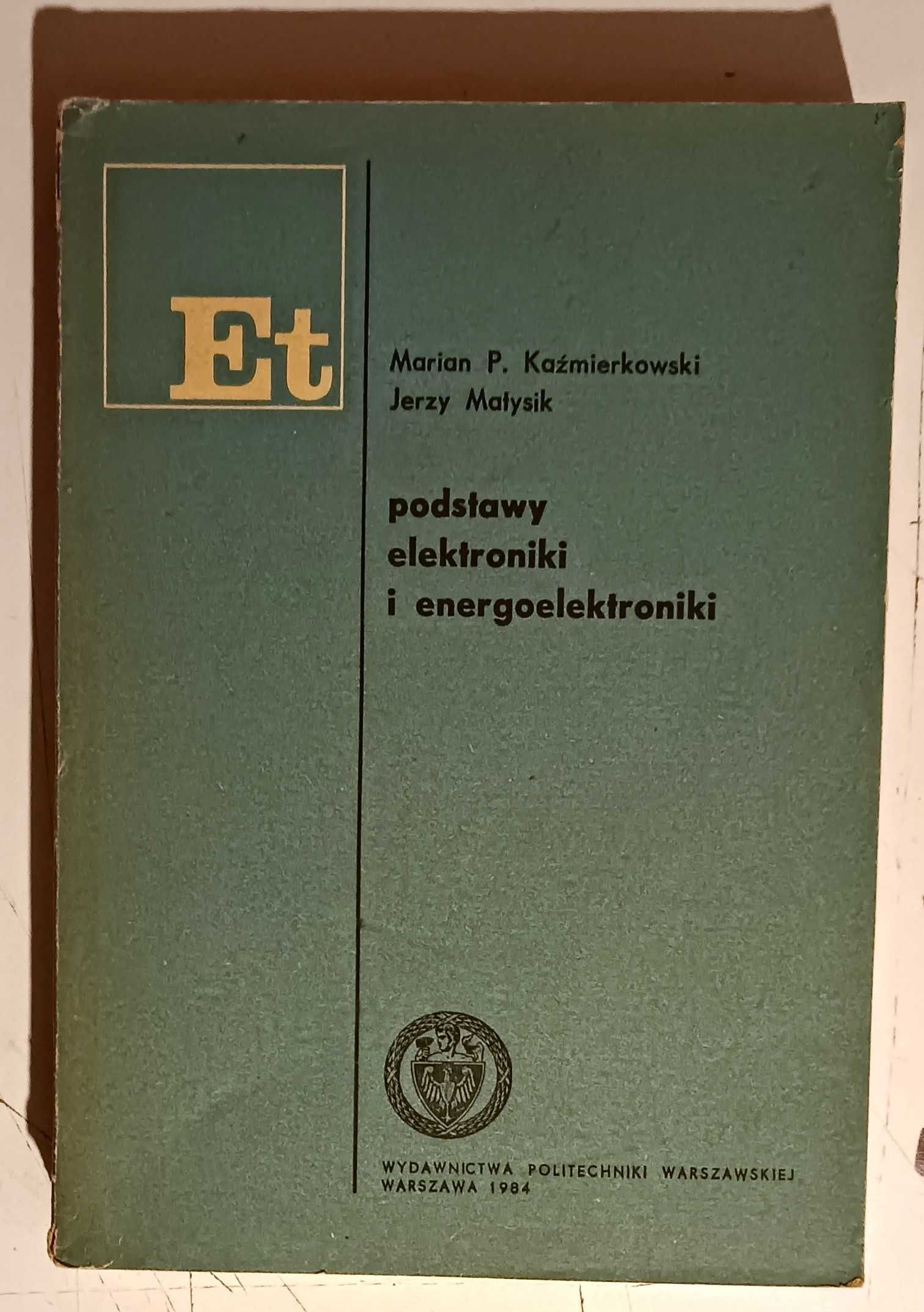Podstawy elektroniki i energoelektroniki Kaźmierkowski, Matysiak 1984