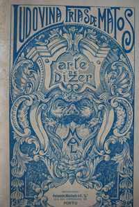 Arte de Dizer Mal de Ludovina Frias de Matos - 1 Edição Ano 1931