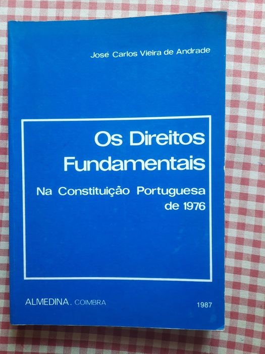 Os Direitos Fundamentais José Carlos Vieira de Andrade