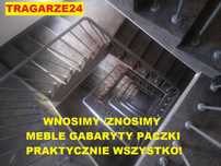 POGOTOWIE TRAGARZE24h.wnosimy/znosimy wszystko wanny piece meble AGD