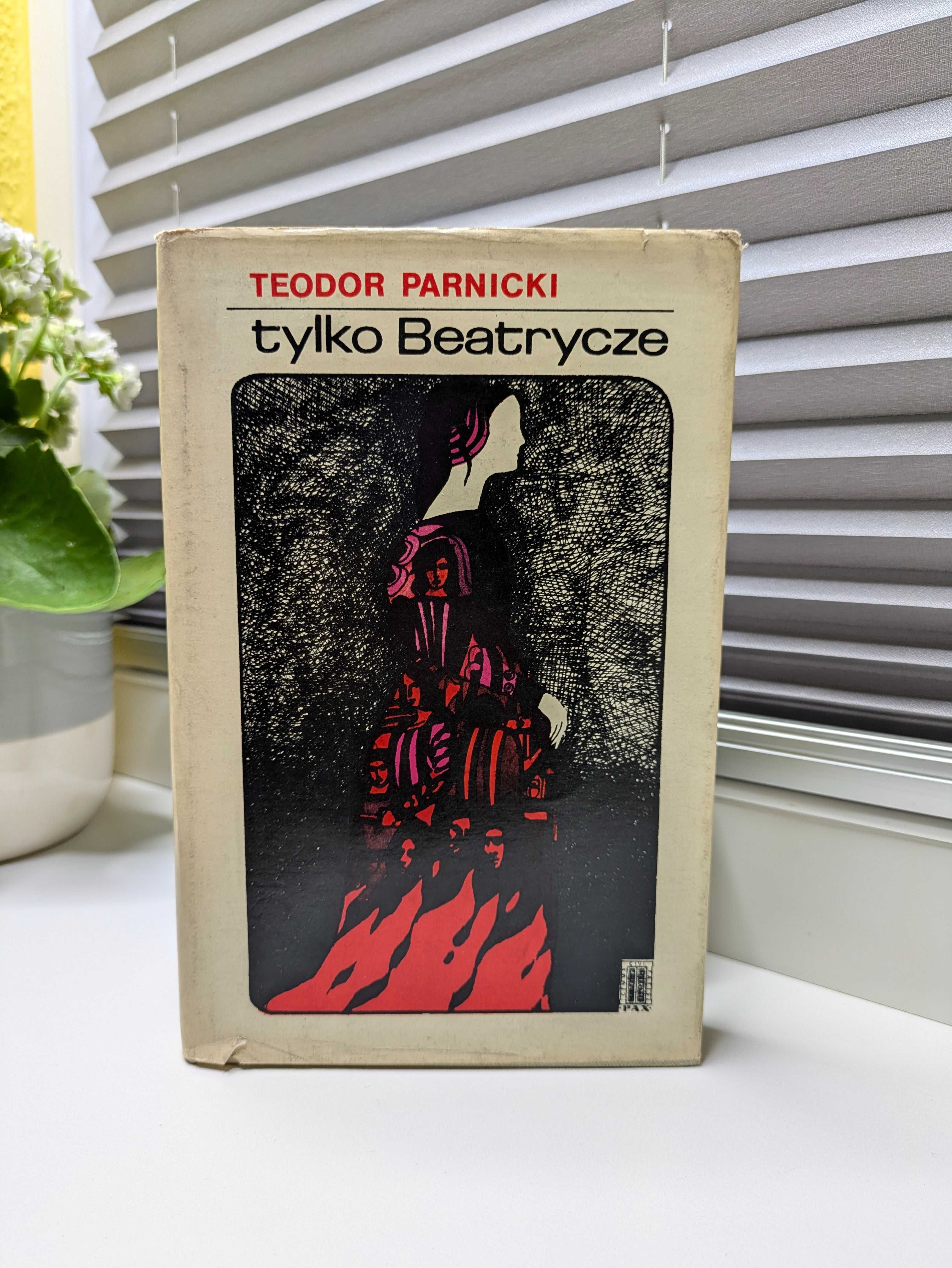 Teodor Parnicki "Tylko Beatrycze"