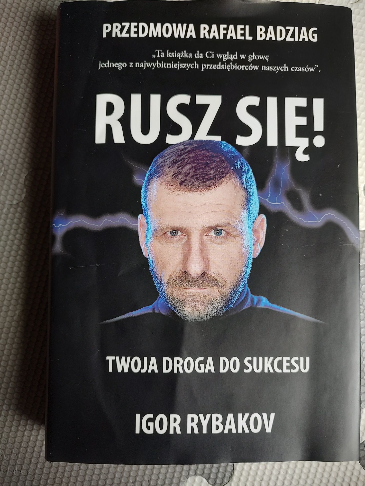 Rusz się! Twoja droga do sukcesu Igor Rybakov