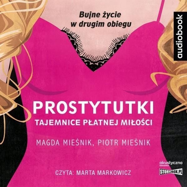 Prostytutki. Tajemnice Płatnej Miłości. Audiobook