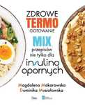Zdrowe termogotowanie. Mix przepisów nie tylko. Feeria Magdalena