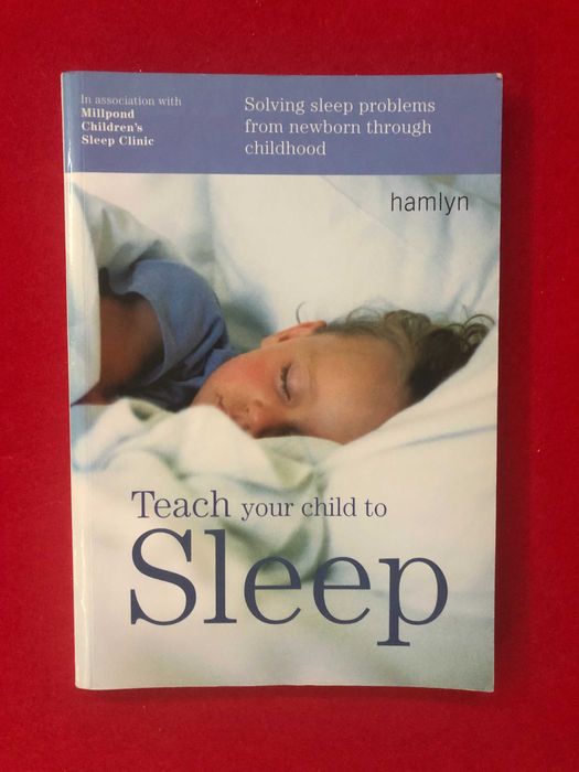 Teach your child to sleep - Solving Sleep problems - Millpond