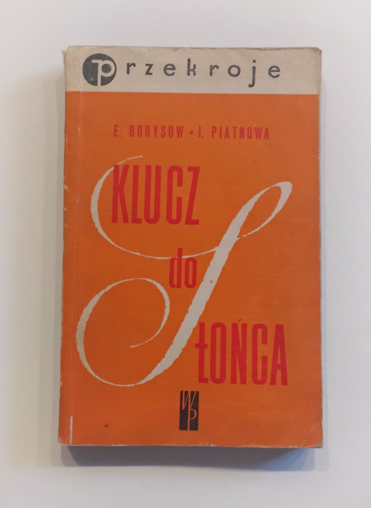 E. Borysow, I. Piatnowa "klucz do słońca" książka 1962