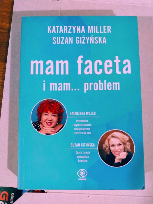 Mam faceta i mam... problem książka Katarzyna Miller Susan Giżyńska