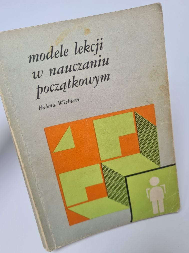 Modele lekcji w nauczaniu początkowym - Helena Wichura