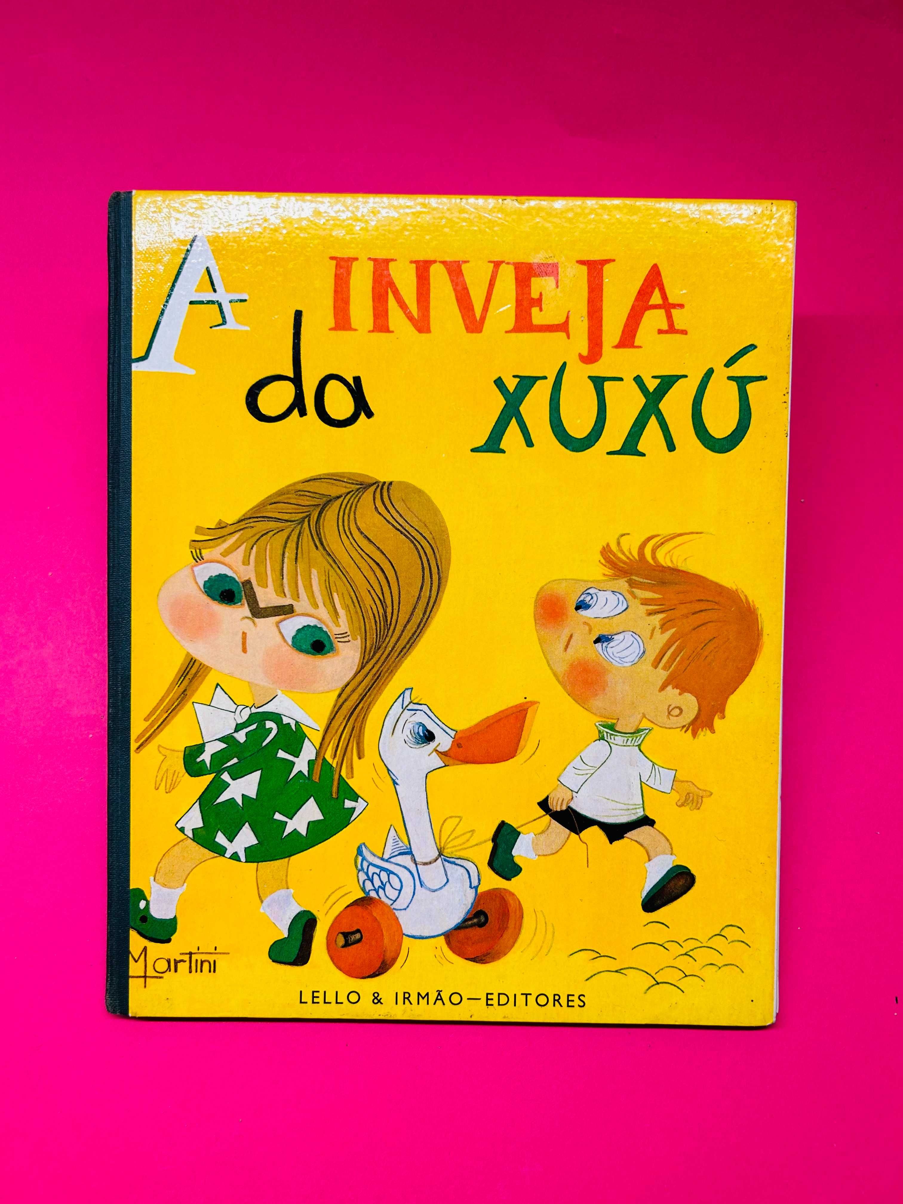 A Inveja da Xuxú - Maria José Martini