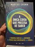 Livro A Única Coisa Que Precisa De Saber - Marcus Chown