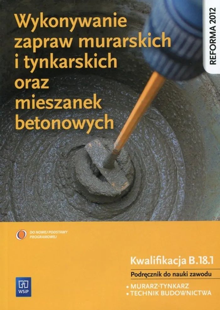 Wykonywanie zapraw murarskich i tynkarskich oraz mieszanek betonowych