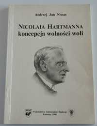 Andrzej Jan Noras- "Nicolaia Hartmanna koncepcja wolności woli"