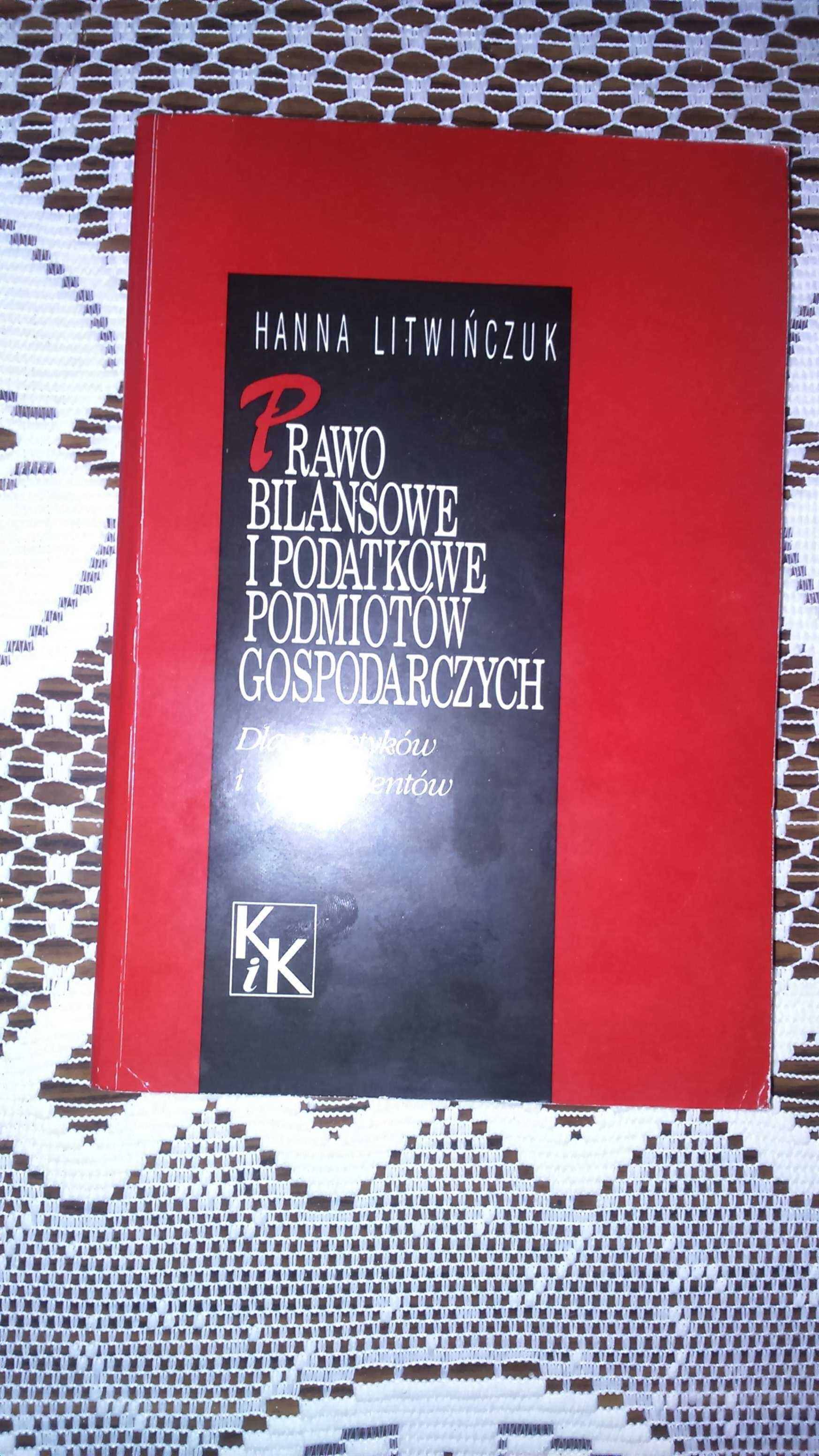 Hanna Litwińczuk "Prawo bilansowe i podatkowe podmiotów gospodarczych"