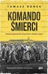 Komando Śmierci Horyzont Tomasz Bonek Rok wydania: 2023, oprawa:
