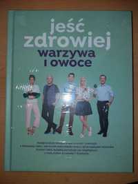 Jeść zdrowiej warzywa i owoce książka z Lidla