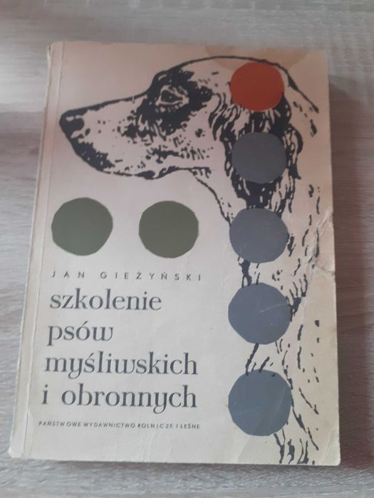 Jan Gieżyński- Szkolenie psów myśliwskich i obronnych