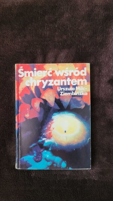 Książka: "Śmierć wśród chryzantem", Urszula Milc-Ziembińska, PRL