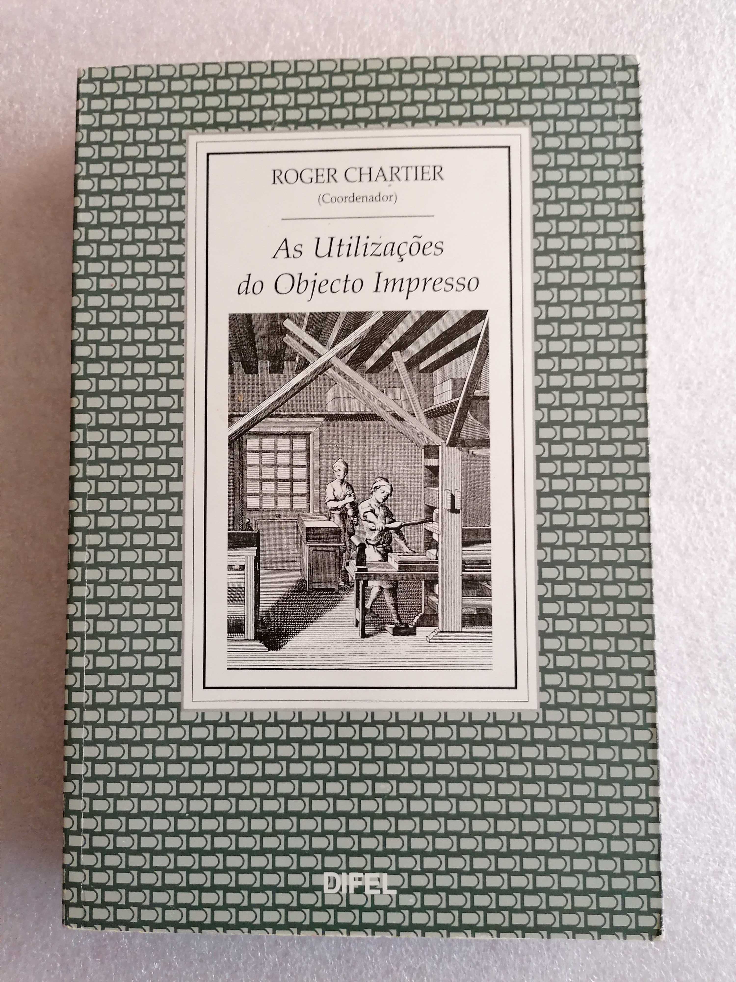 As utlizações do objeto impresso - Roger Chartier