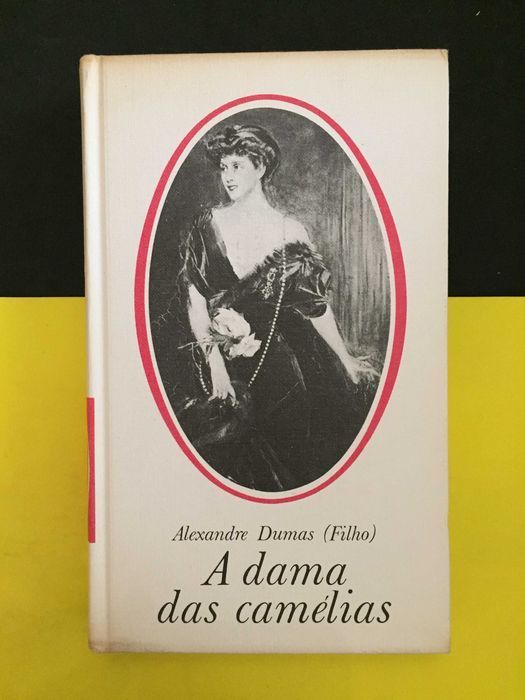 Alexandre Dumas (Filho) - A dama das camélias