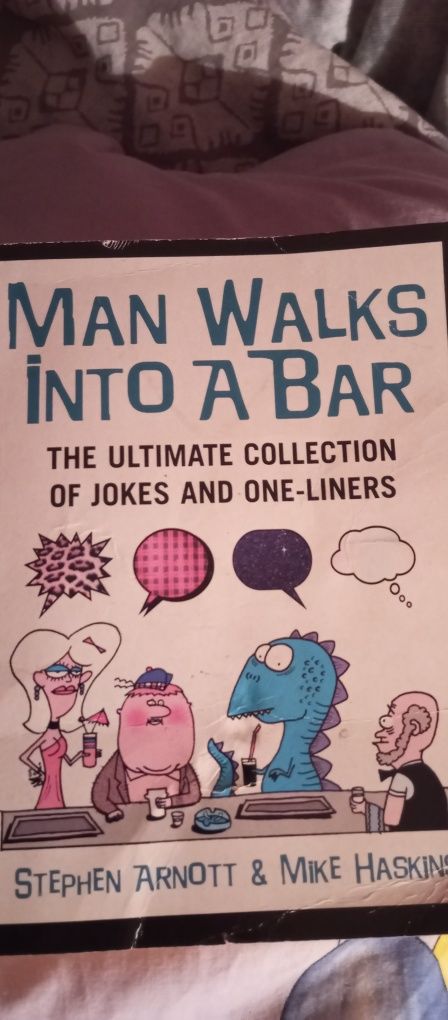 Man Walks Into A Bar The Ultimate Collection of Jokes and One-Liners