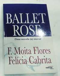 Ballet Rose - Felícia Cabrita e Francisco Moita Flores