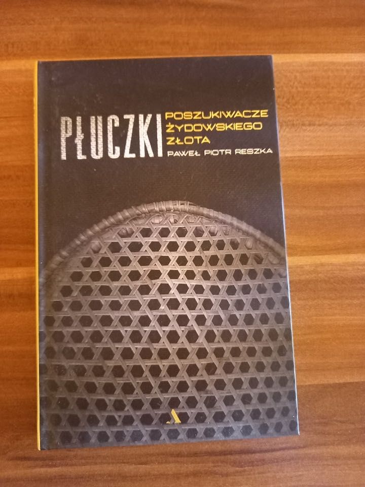 Płuczki. Poszukiwacze żydowskiego złota - Paweł Reszka