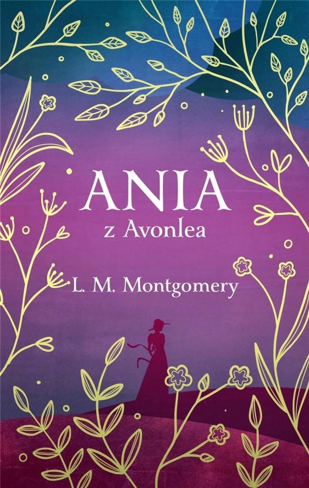Ania z Avonlea Świat Książki L. M. Montgomery Rok wydania: 2021,