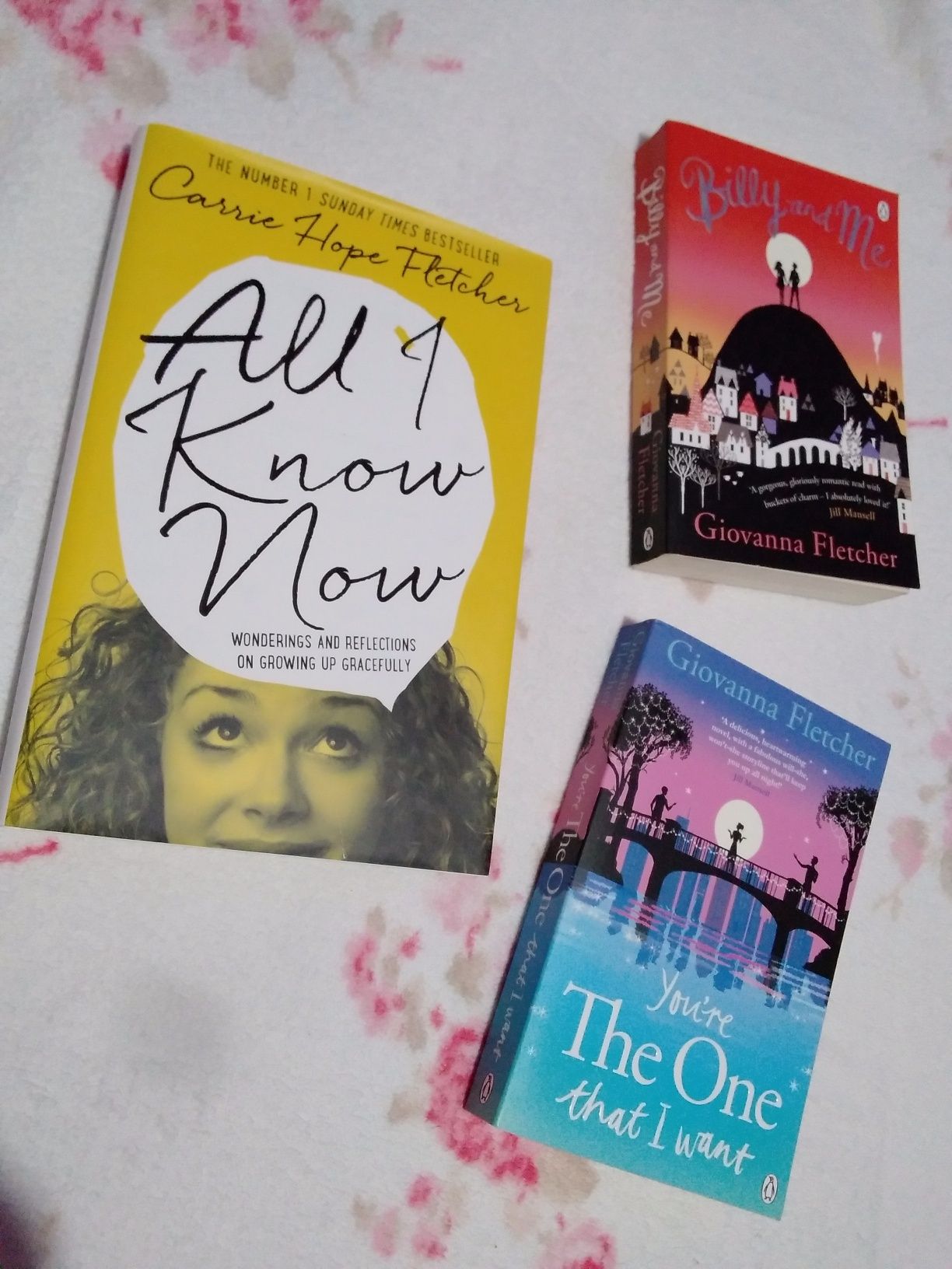All I Know Now by Carrie Hope Fletcher + 2 books Giovanna Fletcher