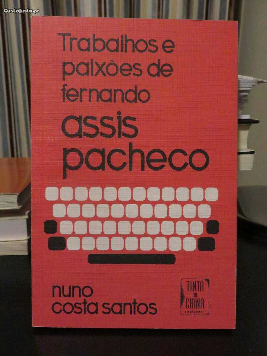 Trabalhos e Paixões de Fernando Assis Pacheco (envio grátis)