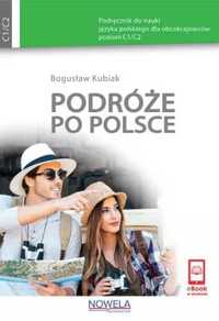 Podróże po Polsce Podręcznik do nauki j. polskiego - Bogusław Kubiak