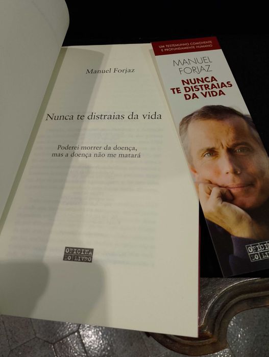 Nunca te distraias da Vida - Manuel Forjaz