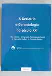 A Geriatria e Gerontologia no séc. XXI