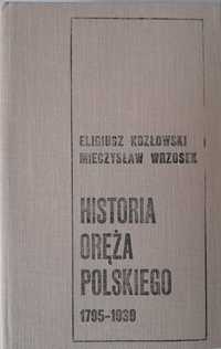 Historia oręża polskiego 1795 - 1939 E. Kozłowski, M. Wrzosek