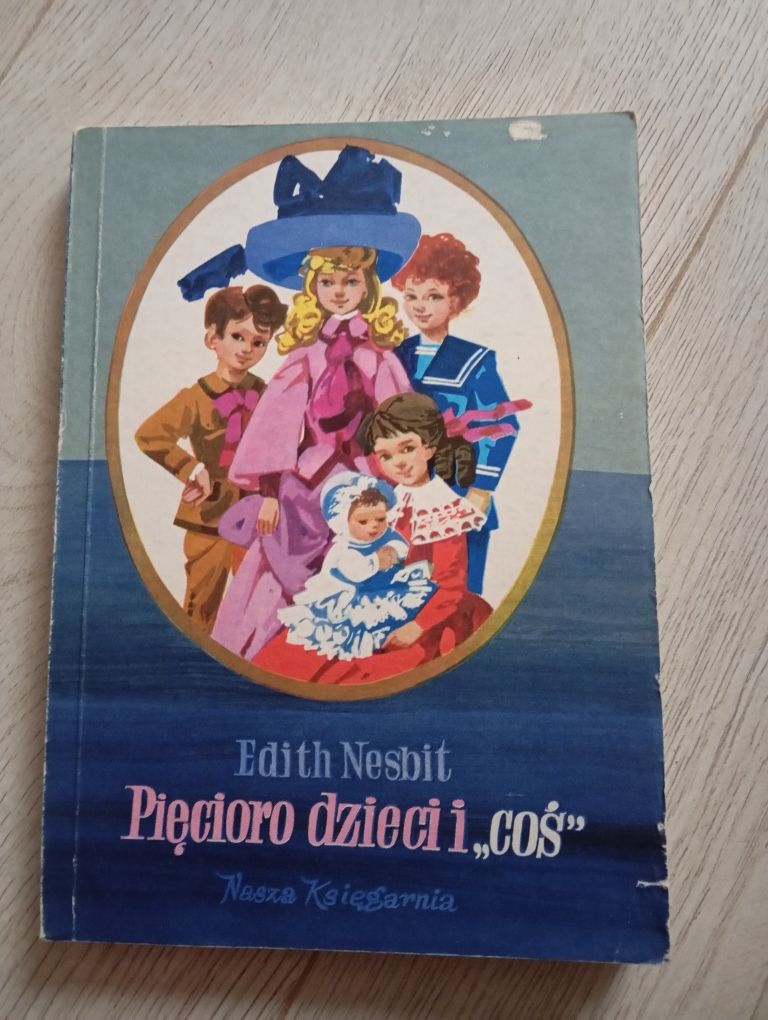 Edith Nesbit Pięcioro dzieci i coś