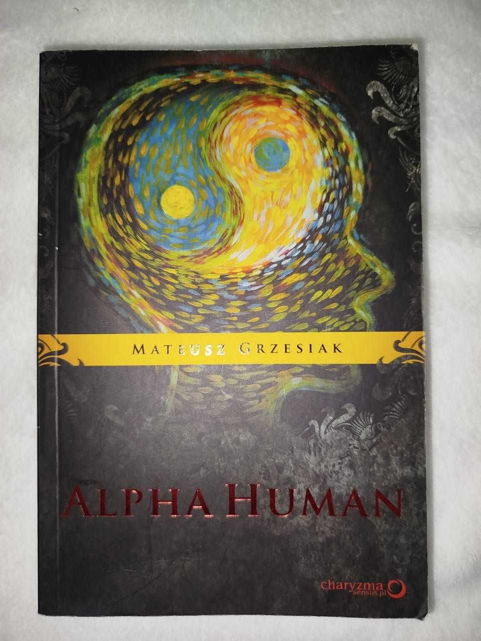 Książka "Alpha Human" Mateusz Grzesiak