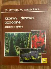 Krzewy i drzewa ozdobne liściaste i iglaste M.Mynett M. Tomżyńska