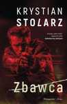 Zbawca 2024 Prószyński i S-ka Krystian Stolarz
