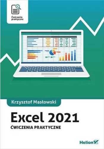 Excel 2021. Ćwiczenia praktyczne - Krzysztof Masłowski