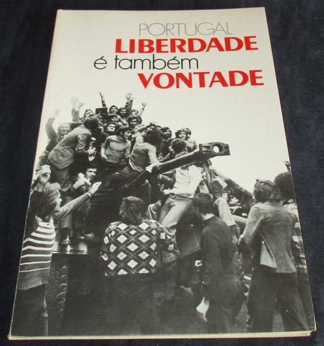 Livro Portugal Liberdade é também Vontade 1975