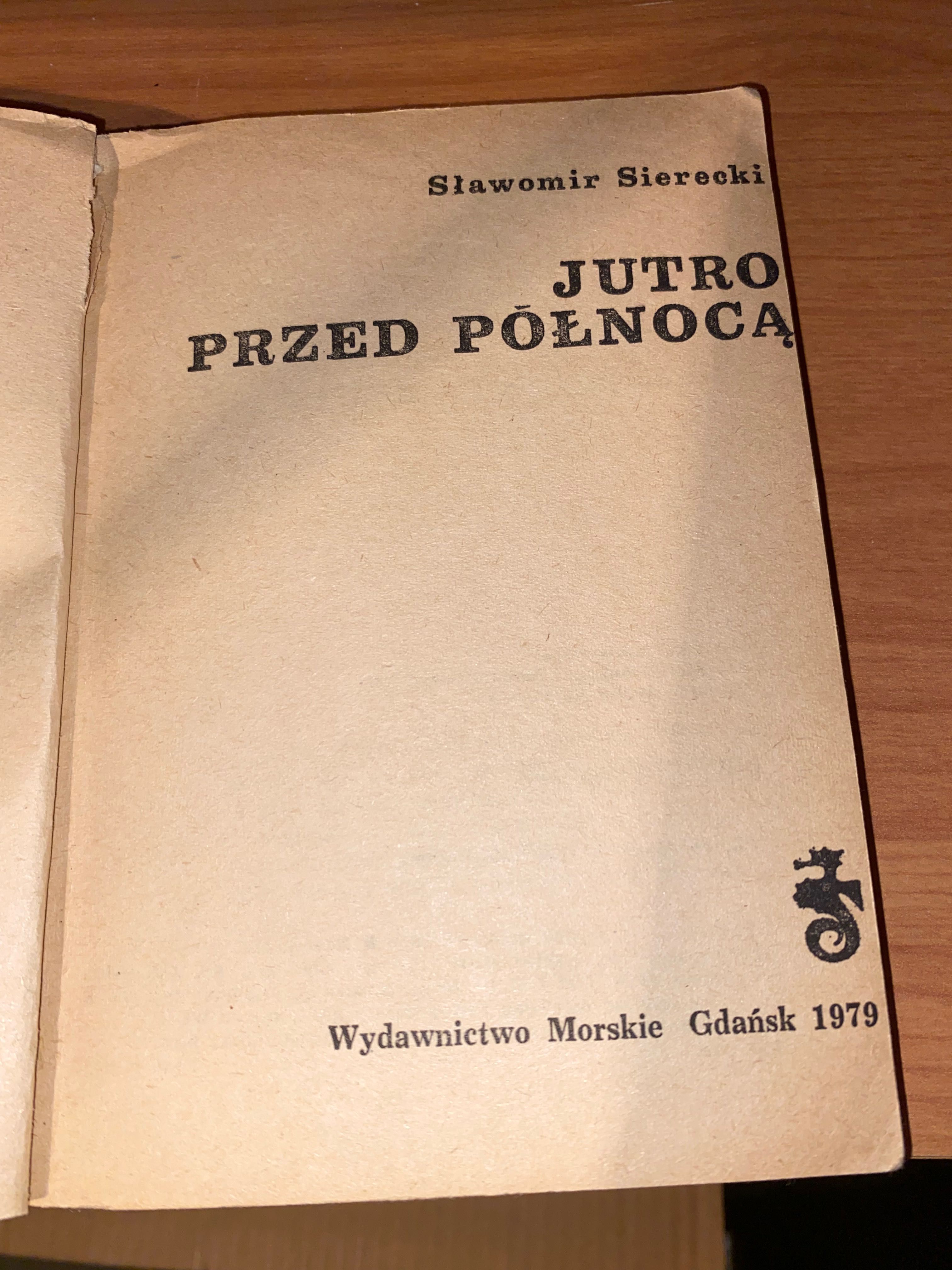 Jutro przed północą - 
Sławomir Sierecki