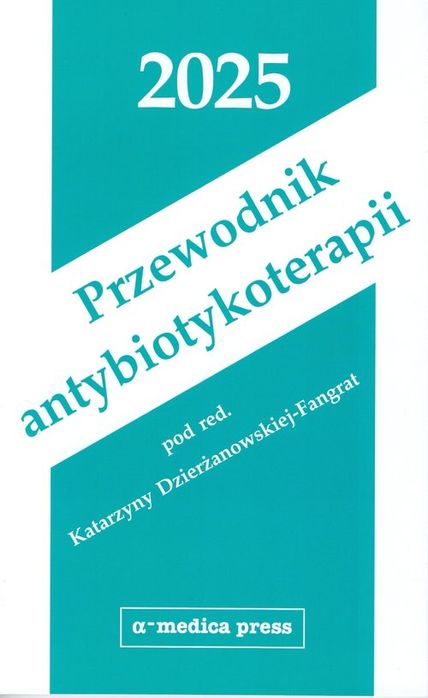 Przewodnik Antybiotykoterapii 2025 .