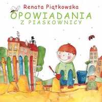 Opowiadania Z Piaskownicy, Renata Piątkowska