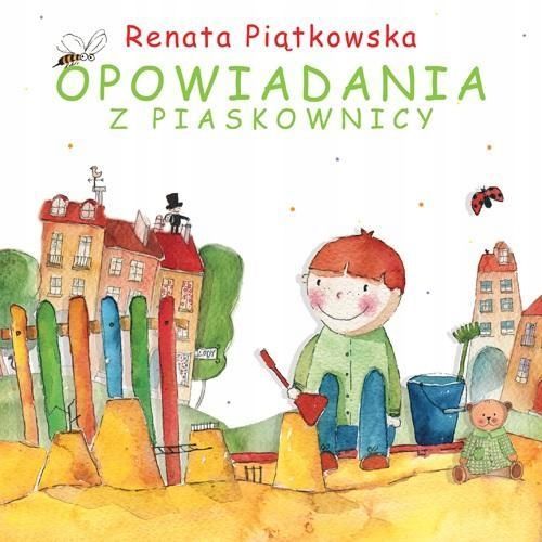 Opowiadania Z Piaskownicy, Renata Piątkowska