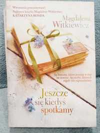 Książka Magdalena Witkiewicz "Jeszcze się kiedyś spotkamy"