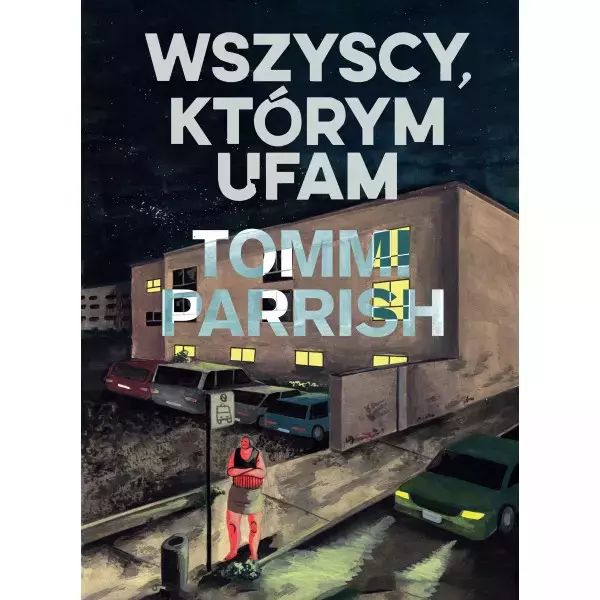 Wszyscy, Którym Ufam Parrish Tommi Nowa
