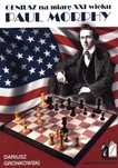 Geniusz na miarę XXI wieku. Paul Morphy
Autor: Gronkowski Dariusz