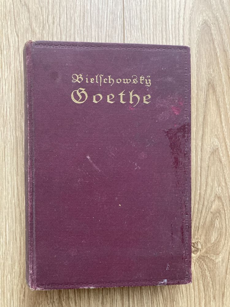 Albert Bielschowsky Goethe. Sein Leben und seine Werke