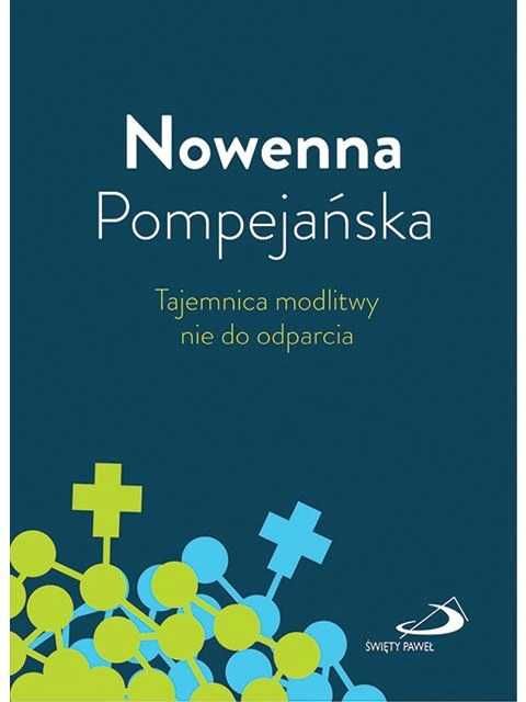 Nowenna Pompejańska - Modlitwy nie do odparcja