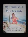 My Travels with Mrs. Kennedy - Clint Hill